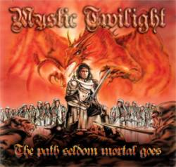 Mystic Twilight : The Path Seldom Mortal Goes
